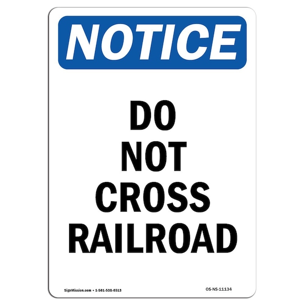 Safety Sign, OSHA Notice, 5" Height, Do Not Cross Railroad Sign, Portrait, 10PK